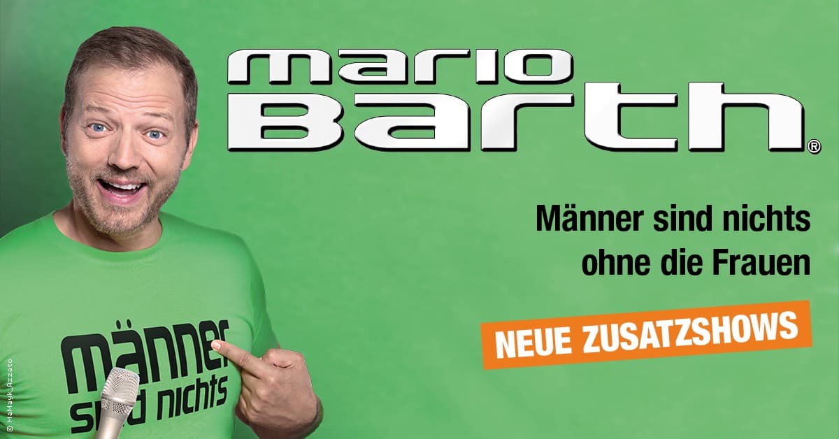Mario Barth – Männer sind nichts ohne die Frauen